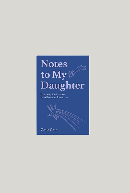 Notes To My Daughter